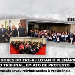 Servidores do TRE-RJ lotam o Plenário do tribunal, em ato contra atitudes arbitrárias da Administração