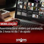 Assembleia Geral delibera por paralisação de 3 horas no dia 7 de agosto