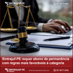Sintrajuf-PE requer abono de permanência com regras mais favoráveis à categoria