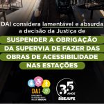 Departamento de Acessibilidade e Inclusão do Sisejufe considera lamentável e absurda a decisão da Justiça de suspender a obrigação da Supervia de fazer as obras de acessibilidade nas estações