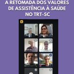 Sintrajusc cobra do CSJT a retomada dos valores de assistência à saúde no TRT-SC