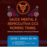 Sisejufe convida para Seminário de Saúde Mental e Reprodutiva para Homens Trans, Não Binários e Intersex