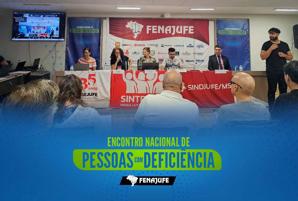 Fenajufe retoma as atividades do segundo dia do encontro nacional com debate sobre políticas de inclusão no Poder Judiciário