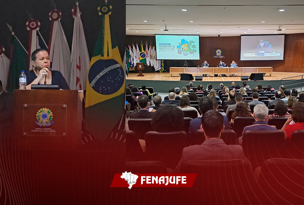Fenajufe participa da 1ª Conferência Internacional para a Sustentabilidade no Sistema de Justiça