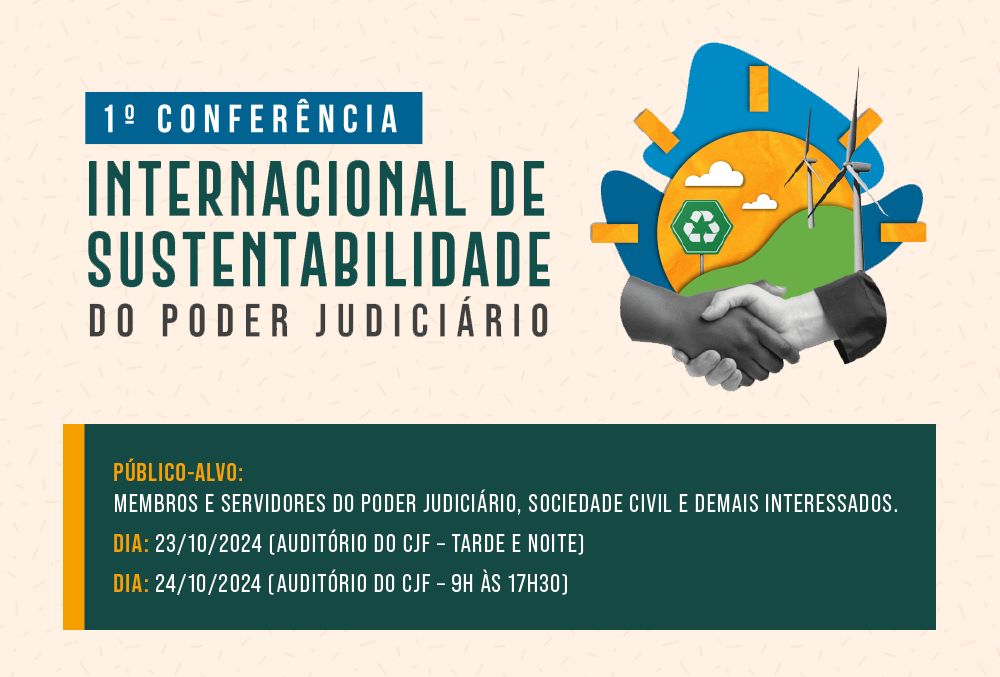 Fenajufe participa da 1ª Conferência Internacional para a Sustentabilidade no Sistema de Justiça nos dias 23 e 24 de outubro