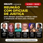 Sisejufe convoca Oficiais de Justiça para debater questões jurídicas sobre a ampliação da base para nacional