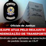 Oficiais de Justiça: Sisejufe atua pelo reajuste da indenização de transporte