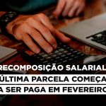 Recomposição salarial: última parcela começa a ser paga em fevereiro