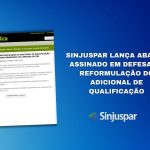 Sinjuspar lança abaixo-assinado em defesa da reformlação do adicional de qualificação