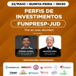 Live conjunta vai debater os perfis de Investimentos da Funpresp-Jud