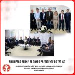 Sinjufego reúne-se com presidente do TRT-GO