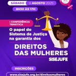 Sisejufe promove I Conferência temática de Políticas para as Mulheres