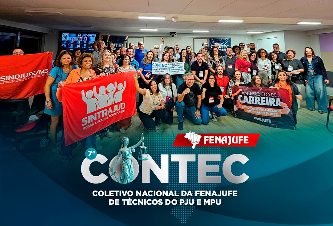 O 7 º Encontro Nacional de Técnicos da Fenajufe chega ao final com participação máxima