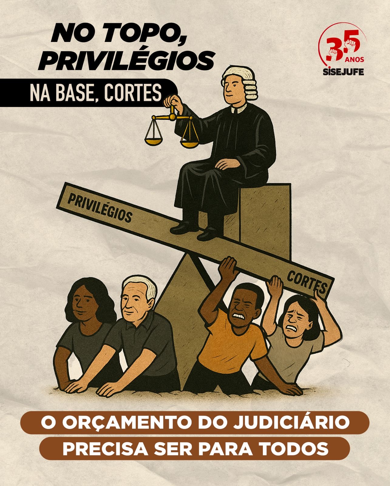 No topo, privilégios; na base, cortes: o orçamento do Judiciário precisa ser para todos
