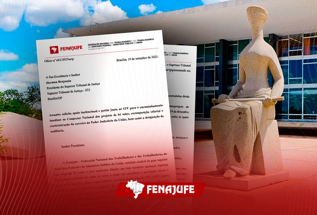 Fenajufe encaminha ofícios aos tribunais e conselhos superiores solicitando apoio junto ao STF