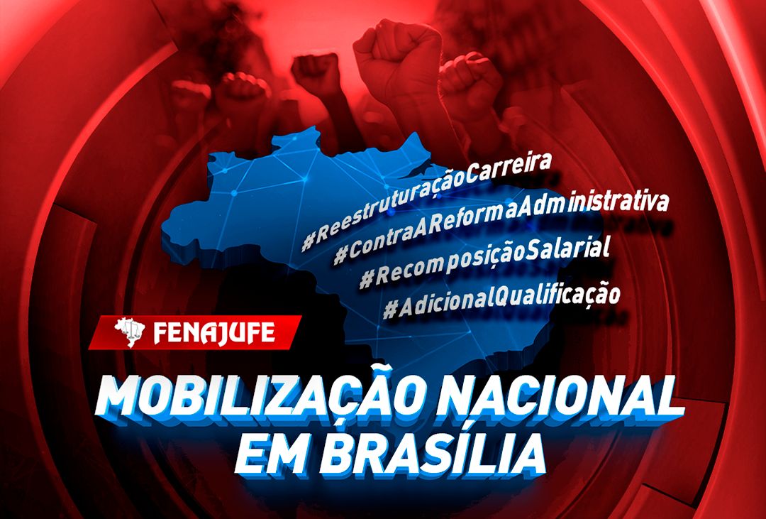Fenajufe convoca sindicatos para mobilização nacional em Brasília