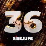Sisejufe chega aos 36 anos com muitas histórias, lutas e conquistas