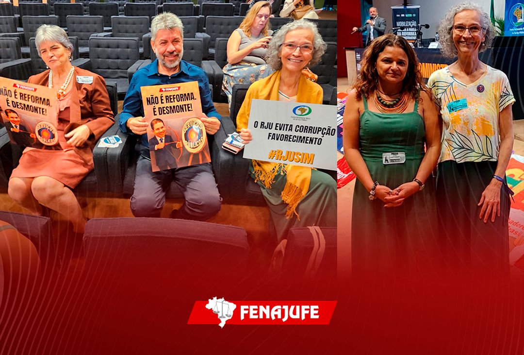 Fenajufe participa de ato na Câmara dos deputados contra o desmonte do serviço público