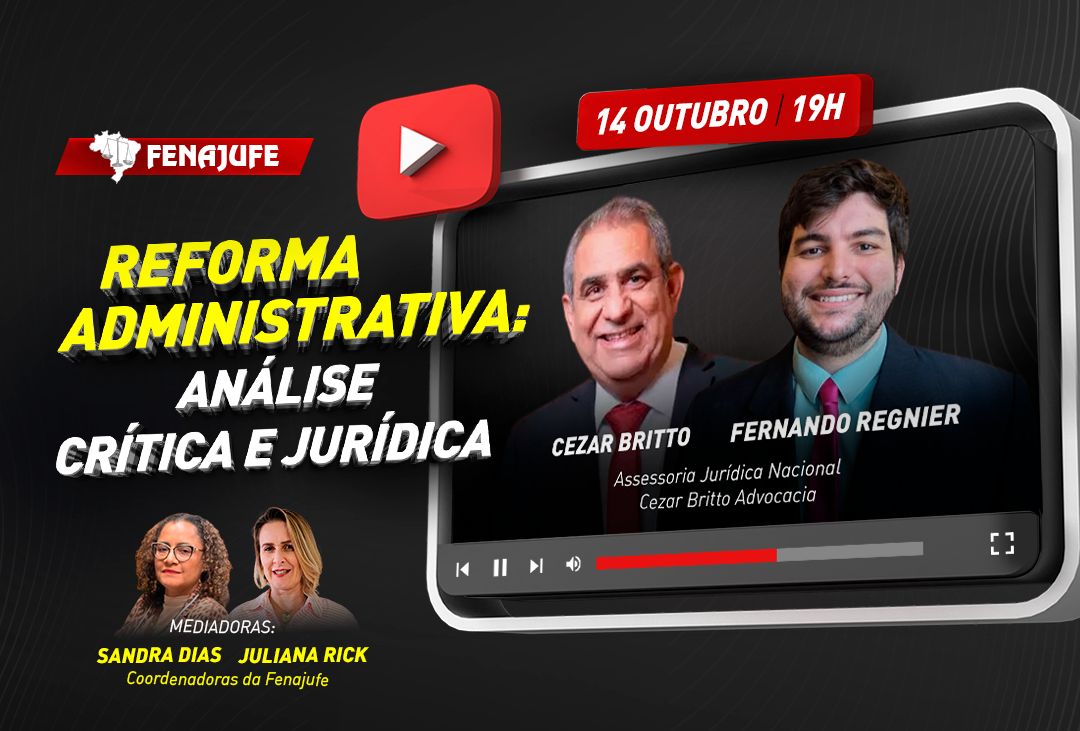 Live da Fenajufe faz uma análise crítica e jurídica sobre o tema