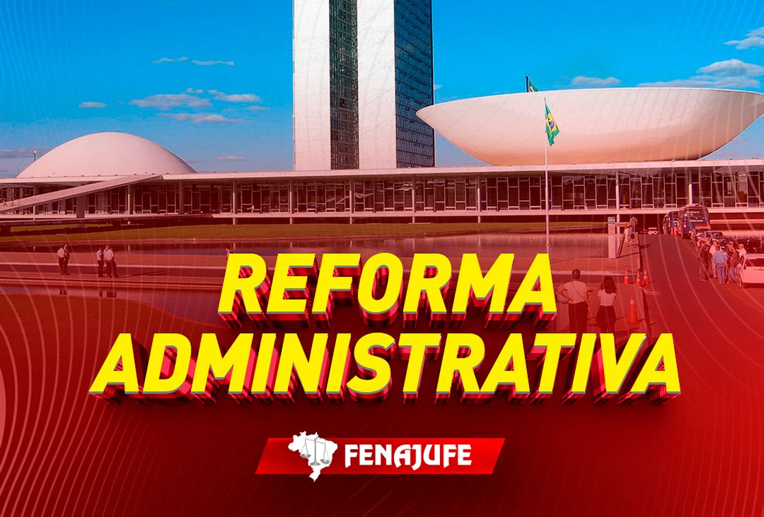 Fenajufe participa de mais uma audiência pública sobre a reforma administrativa