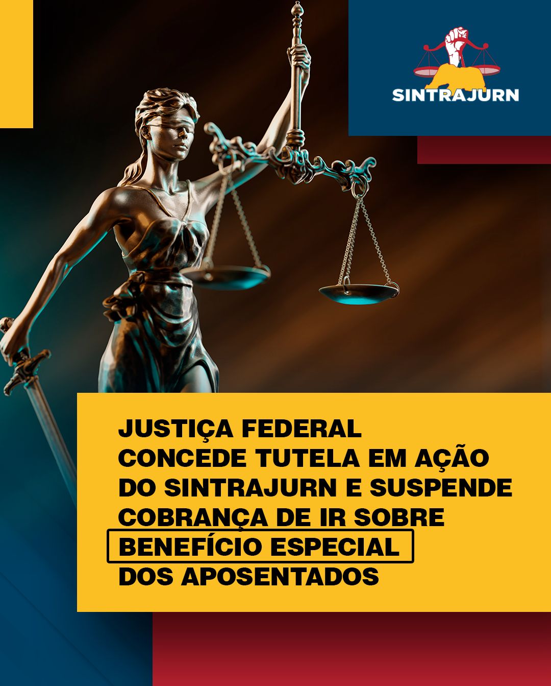 Justiça Federal concede tutela em ação do Sintrajurn e suspende cobrança de IR sobre benefício especial dos aposentados