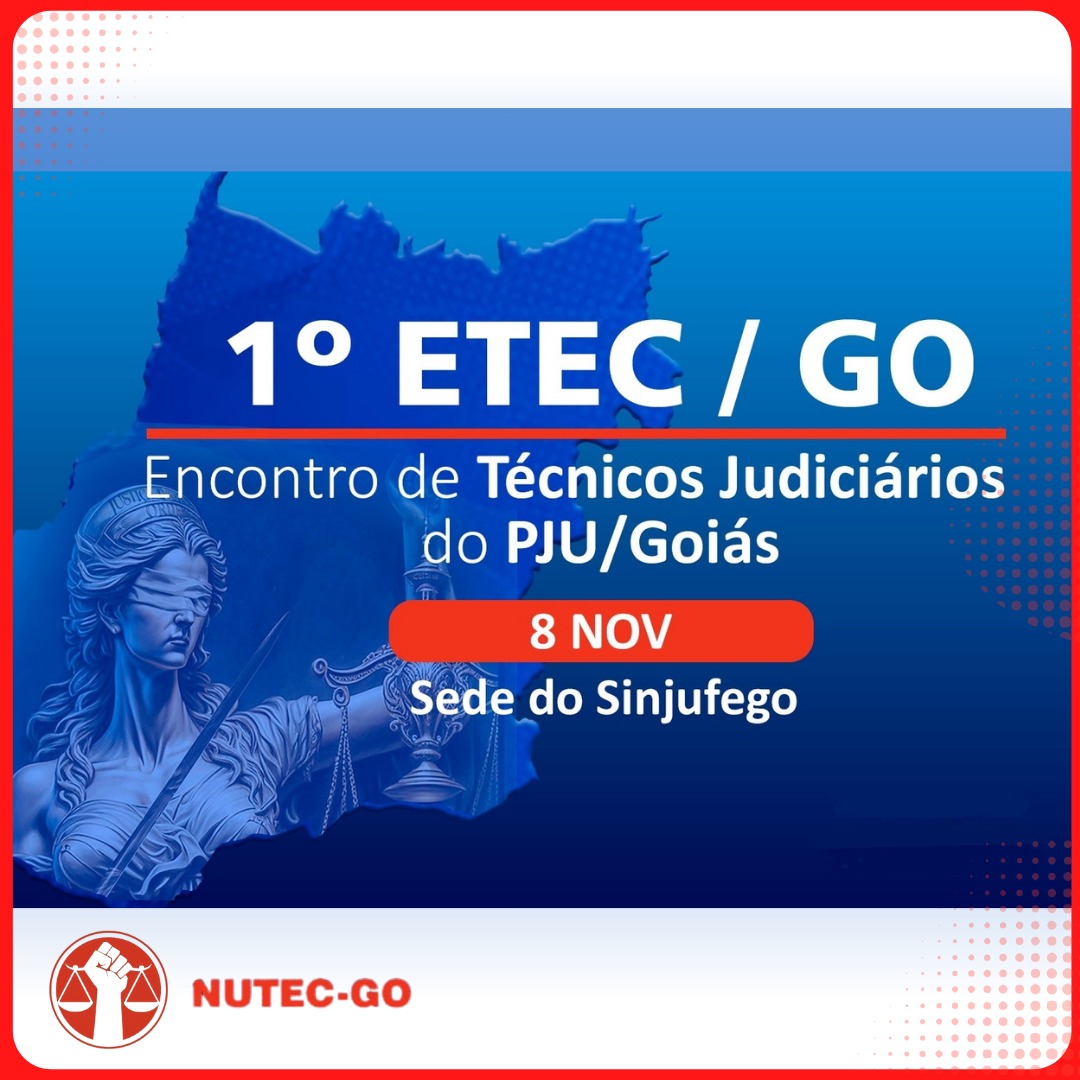 Participe do 1º ETECGO na Sede do Sinjufego
