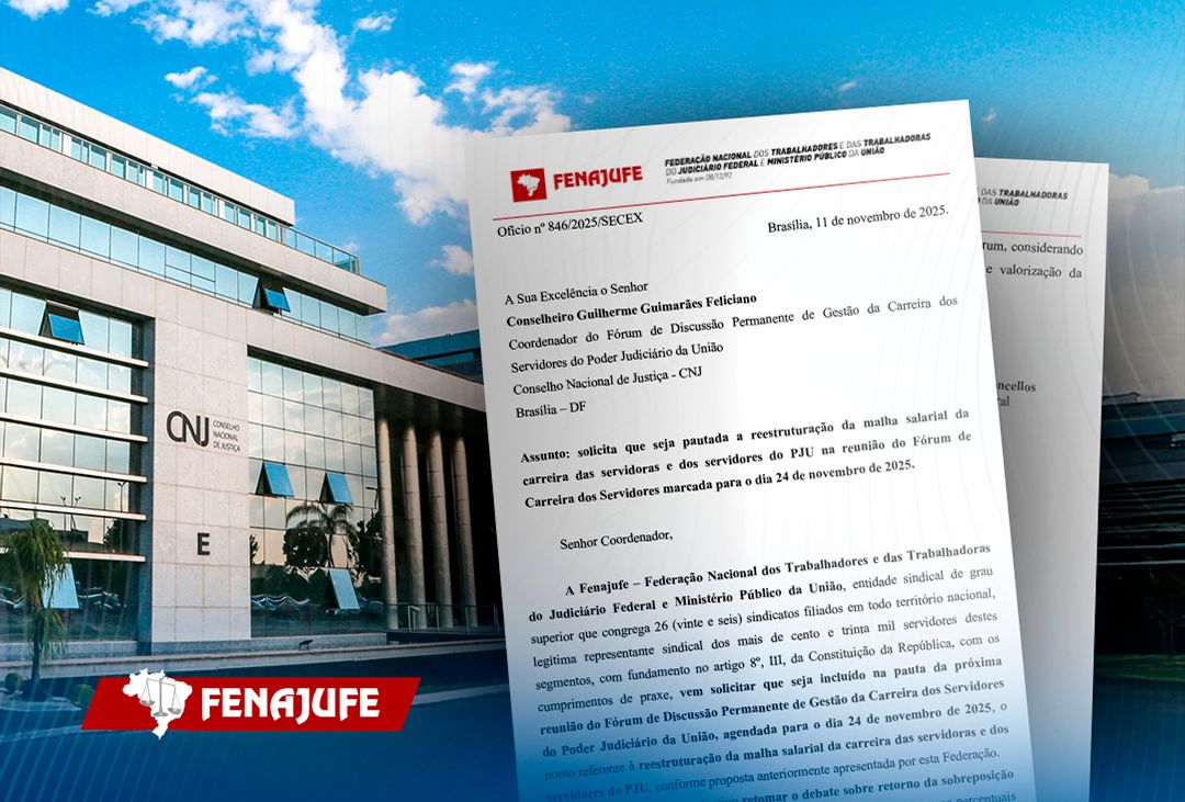 Fenajufe solicita ao CNJ inclusão da reestruturação da malha salarial na pauta do Fórum de Carreira