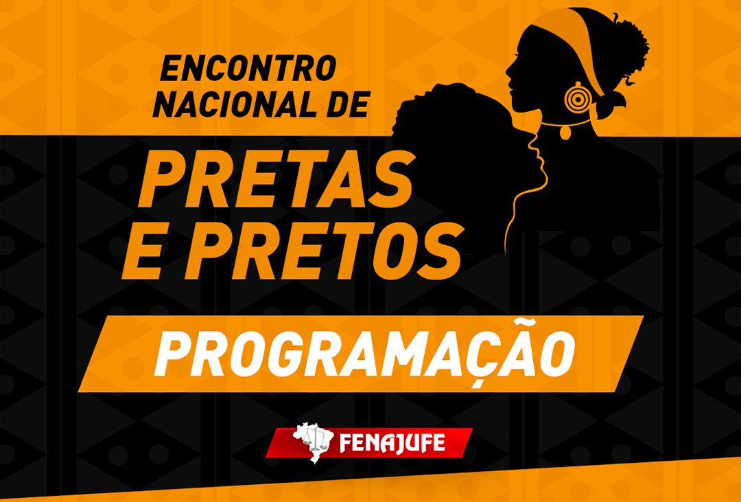 Programação do III Encontro Nacional de Pretas e Pretos é divulgada