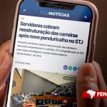 Servidores cobram reestruturação das carreiras após novo penduricalho no STJ