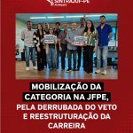 MOBILIZAÇÃO DA CATEGORIA NA JUSTIÇA FEDERAL DE PERNAMBUCO PELA DERRUBADA DO VETO E REESTRUTURAÇÃO DA CARREIRA