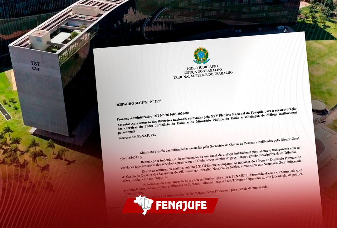 Após atuação da Fenajufe, TST reconhece importância do diálogo permanente com entidades representativas
